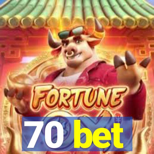 70 bet